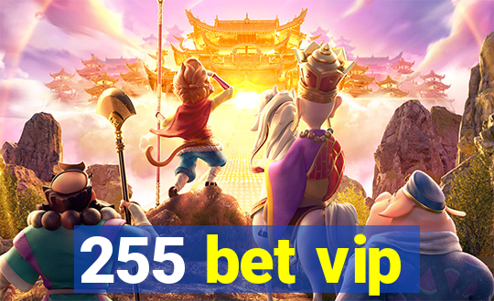 255 bet vip